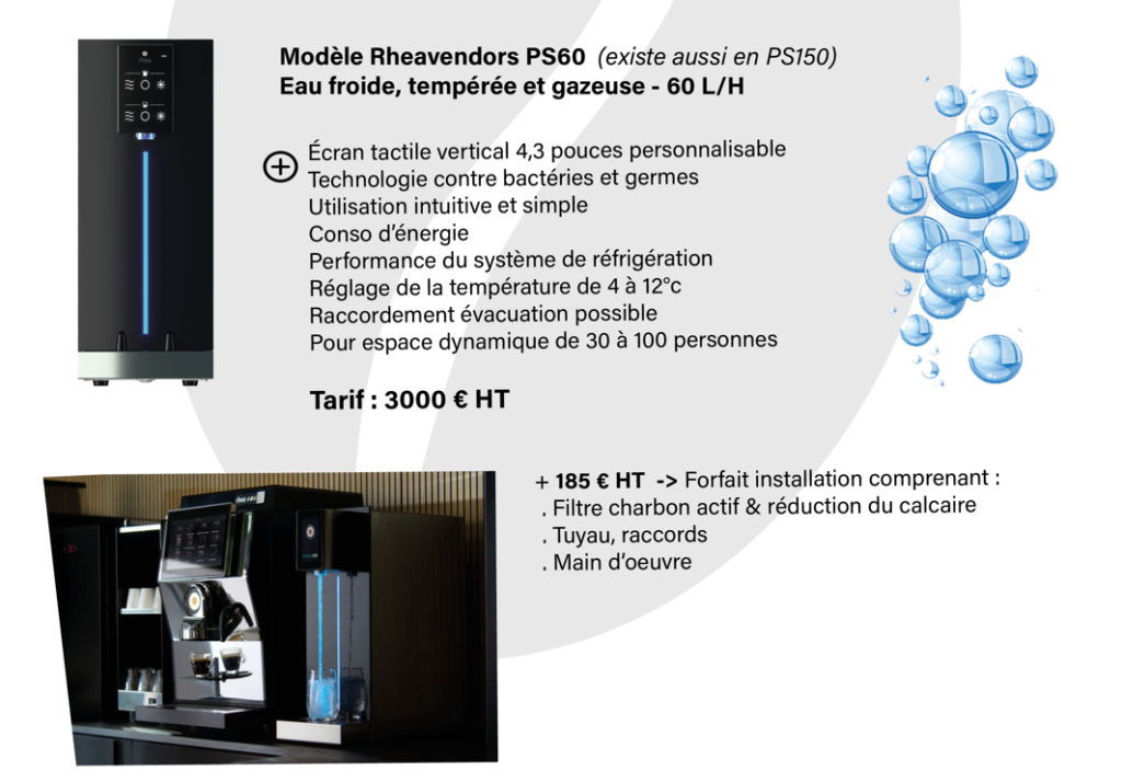 fontaine reseau table top rheavendors  eau plate eau gazeuse Modèle Rheavendors PS60  (existe aussi en PS150)  Eau froide, tempérée et gazeuse Table Top fontaine réseau eau plate eau gazeuse filtration ceje meythet annecy entretien filtratiofontaine reseau Modèle Modèle Rheavendors PS20 Eau froide, tempérée et gazeuse fontaine reseau